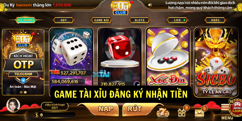 Game tài xỉu đăng ký nhận tiền liền tay tại Hitclub 1 Game tai xiu dang ky nhan tien