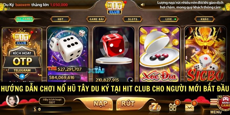 Nổ hũ Tây Du Ký - Slot vô cùng hấp dẫn tại nhà cái Hit Club 1 Huong dan choi No hu Tay Du Ky tai Hit club cho nguoi moi bat dau