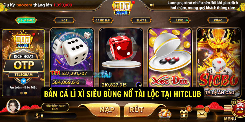Bắn Cá Lì Xì Siêu Bùng Nổ Tài Lộc Tại Hitclub 1 Ban Ca Li Xi Sieu Bung No Tai Loc Tai Hitclub