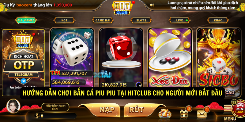 Hướng dẫn chơi Bắn Cá Piu Piu tại Hitclub cho người mới bắt đầu Hướng dẫn chơi Bắn Cá Piu Piu tại Hitclub cho người mới bắt đầu