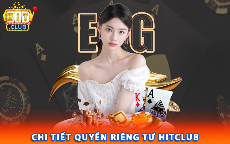 Thông tin quyền riêng tư Hitclub Thông tin quyền riêng tư Hitclub